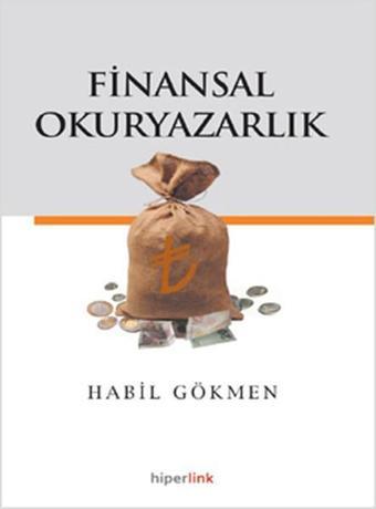 Finansal Okur Yazarlık - Habil Gökmen - Hiperlink