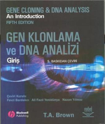 Gen Klonlama ve DNA Analizi: Giriş - T. A. Brown - Nobel Akademik Yayıncılık