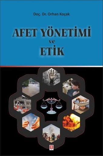 Afet Yönetim ve Etik - Orhan Koçak - Ekin Basım Yayın