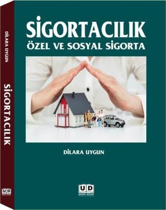 Sigortacılık-Özel ve Sosyal Sigorta - Dilara Uygun - Umut Kitap Basım Yayın Dağıtım