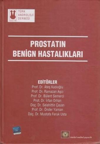 Prostatın Benign Hastalıkları - Komisyon  - İstanbul Medikal Yayıncılık