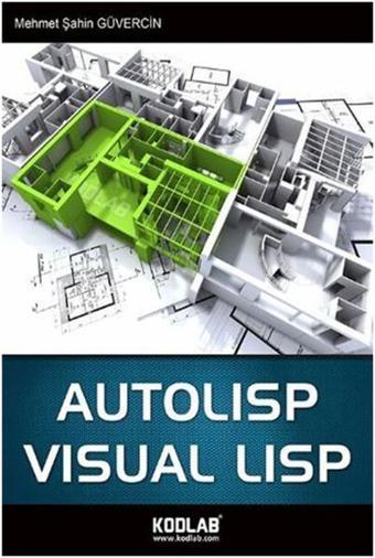 Autolisp Visual Iisp - Mehmet Şahin Güvercin - Kodlab