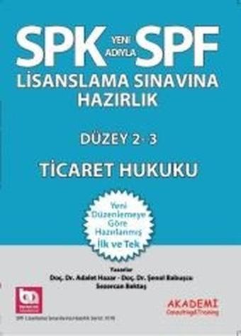 SPF Lisanslama Sınavlarına Hazırlık Düzey 2-3 Ticaret Hukuku - Mahmut Ceylan - Akademi Consulting