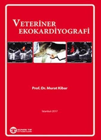Veteriner Ekokardiyografi - Murat Kibar - Güneş Tıp Kitabevleri