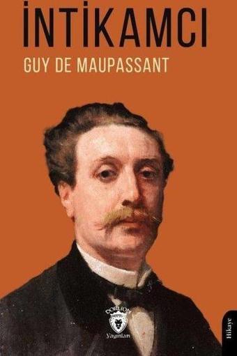 İntikamcı - Guy De Maupassant - Dorlion Yayınevi