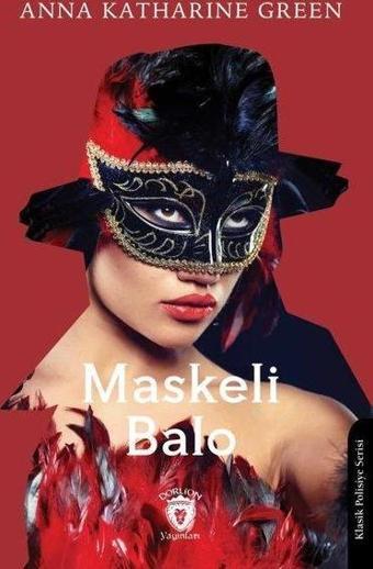 Maskeli Balo - Anna Katharine Green - Dorlion Yayınevi