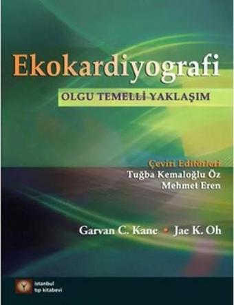 Ekokardiyografi-Olgu Temelli Yaklaşım - Garvan C. Kane - İstanbul Tıp Kitabevi