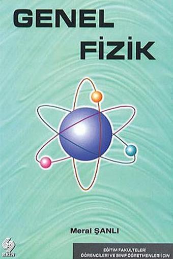 Genel Fizik - Meral Şanlı - Ekin Basım Yayın