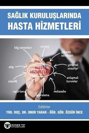 Sağlık Kuruluşlarında Hasta Hizmetleri - Güneş Tıp Kitabevleri