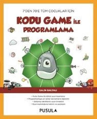 Kodu Game ile Programlama - Salih Baltalı - Pusula Yayıncılık