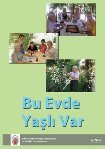 Bu Evde Yaşlı Var - Kolektif  - Nobel Tıp Kitabevleri