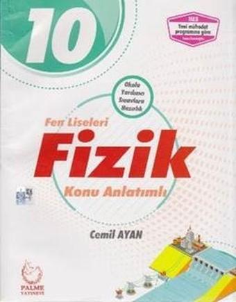 10.Sınıf Fen Liseleri Fizik Konu Anlatımlı - Cemil Ayan - Palme Yayınları