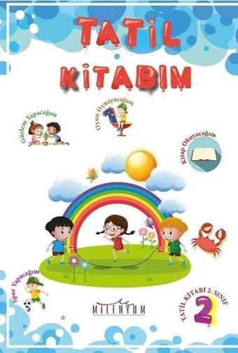 Tatil Kitabım 2.Sınıftan 3.Sınıfa Geçenler İçin - Kolektif  - Milenyum