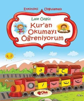 Kur'an Okumayı Öğreniyorum - Lale Özgül - Çilek Kitaplar