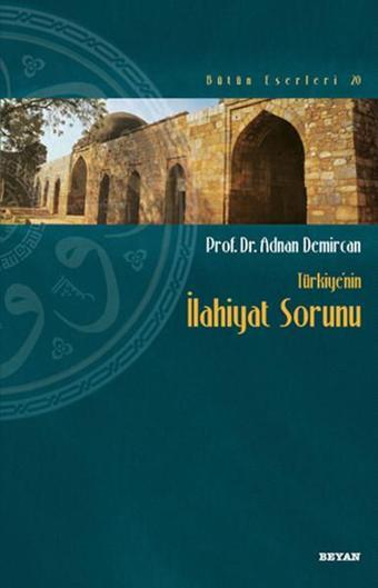 Türkiye'nin İlahiyat Sorunu - Adnan Demircan - Beyan Yayınları