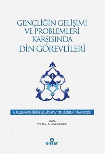 Gençliğin Gelişimi ve Problemleri Karşısında Din Görevlileri - Ensar Neşriyat