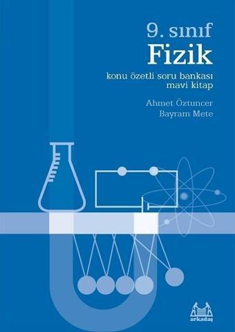 9.Sınıf Fizik Soru Bankası - Ahmet Öztuncer - Arkadaş Yayıncılık