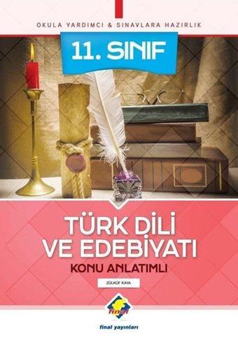 11.Sınıf Türk Dili ve Edebiyatı Konu Anlatımlı - Zülküf Kaya - Final Yayıncılık