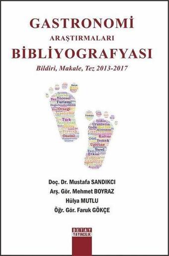 Gastronomi Araştırmaları Bibliyografyası - Faruk Gökçe - Detay Yayıncılık