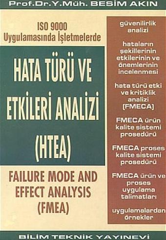 Hata Türü ve Etkileri Analizi (HTEA)ISO 9000 Uygulamasında İşletmelerde - Besim Akın - Bilim Teknik Yayınevi