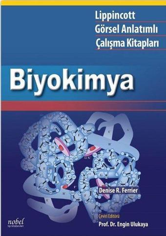 Biyokimya-Lippinncott Görsel Anlatımlı Çalışma Kitapları - Denise R. Ferrier - Nobel Tıp Kitabevleri