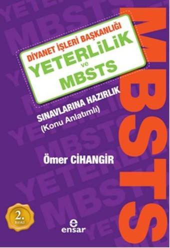 Diyanet İşleri Başkanlığı Yeterlilik ve Mbsts Sınavlarına Hazırlık - Ömer Cihangir - Ensar Neşriyat
