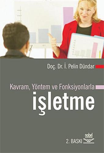 Kavram Yöntem ve Fonksiyonlarla İşletme - Nobel Akademik Yayıncılık