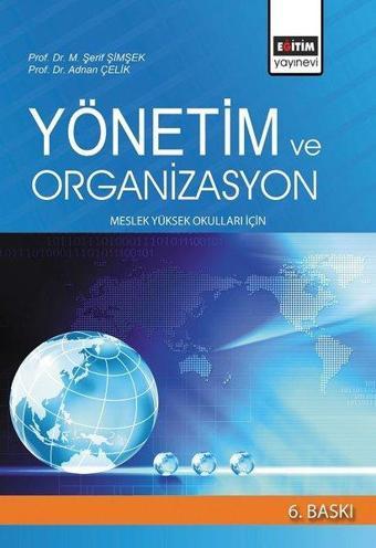 Yönetim ve Organizasyon - Şerif Şimşek - Eğitim Yayınevi
