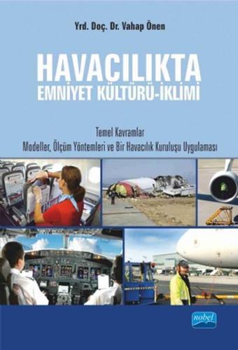 Havacılıkta Emniyet Kültürü-İklimi - Vahap Önen - Nobel Akademik Yayıncılık