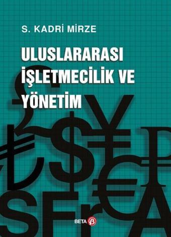 Uluslararası İşletmecilik ve Yönetim - S. Kadri Mürze - Beta Yayınları