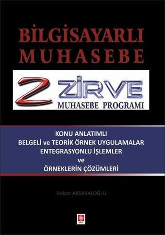 Bilgisayarlı Muhasebe Zirve Muhasebe Programı - Hakan Aksakaloğlu - Ekin Basım Yayın