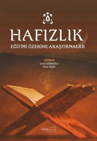 Hafızlık Eğitimi Üzerine Araştırmalar - Kolektif  - Kimlik Yayınları