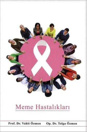 Meme Hastalıkları - Vahit Özmen - Yazarın Kendi Yayını