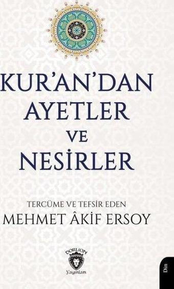 Kur'an'dan Ayetler ve Nesirler - Mehmet Akif Ersoy - Dorlion Yayınevi