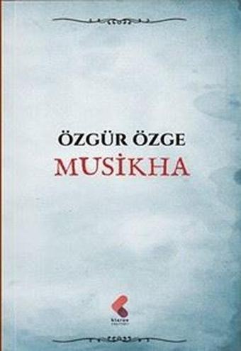 Musikha - Özgür Özge - Klaros Yayınları