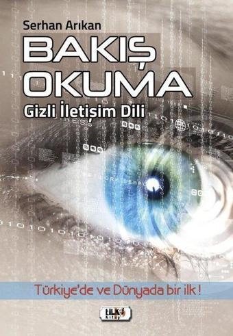 Bakış Okuma-Gizli İletişim Dili - Serhan Arıkan - Tilki Kitap