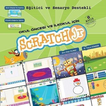 Okul Öncesi ve İlkokul İçin Scratch JR-Eğitici ve Senaryo Destekli - Avcı Ufuk Yılmaz - Abaküs Kitap