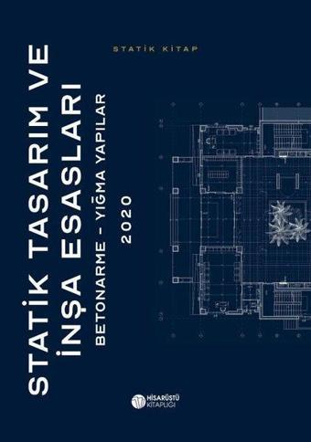 Statik Tasarım ve İnşa Esasları: Betonarme-Yığma Yapılar 2020 - Kolektif  - Hisarüstü Kitaplığı