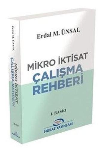 Mikro İktisat Çalışma Rehberi - Prof. Dr. Erdal M. ÜNSAL 8670 - Kolektif  - Ankara Murat Yayıncılık