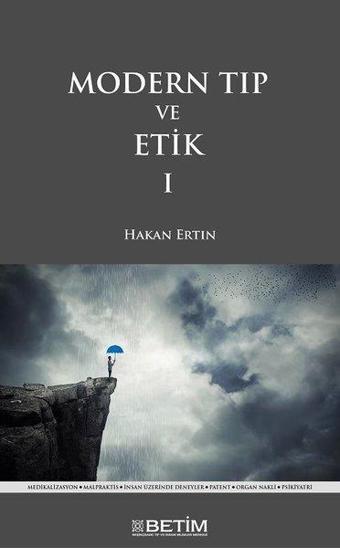 Modern Tıp ve Etik-1 - Hakan Ertin - Betim Yayınevi