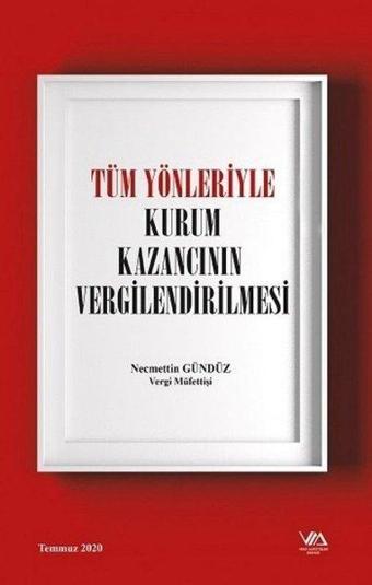 Tüm Yönleriyle Kurum Kazancının Vergilendirilmesi - Vergi Müfettişleri Derneği Yayınlar