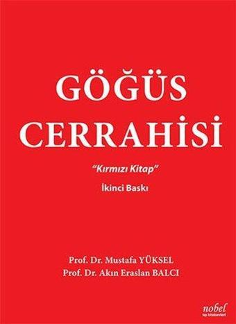 Göğüs Cerrahisi Kırmızı Kitap - Kolektif  - Nobel Tıp Kitabevleri