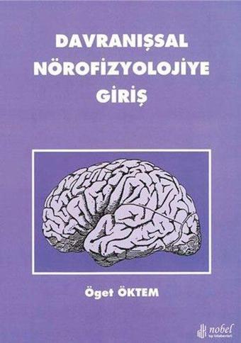 Davranışsal Nörofizyolojiye Giriş - Kolektif  - Nobel Tıp Kitabevleri