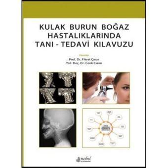 Kulak Burun Boğaz Hastalıklarında Tanı Tedavi Kılavuzu - Kolektif  - Nobel Tıp Kitabevleri