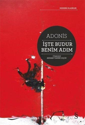 İşte Budur Benim Adım - Adonis  - Everest Yayınları