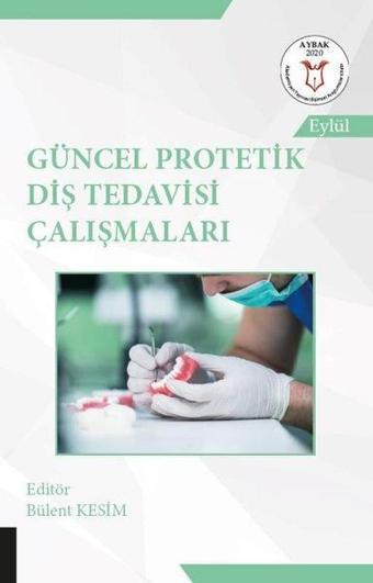 Güncel Protetik Diş Tedavisi Çalışmaları - Akademisyen Kitabevi