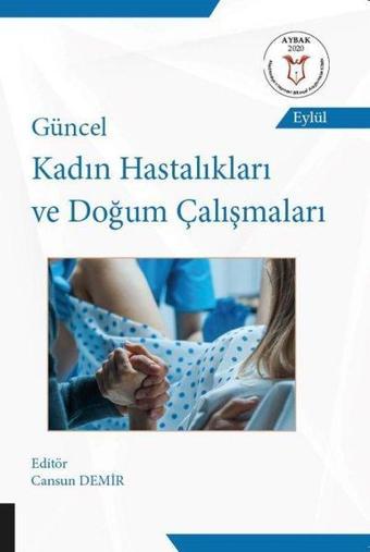 Güncel Kadın Hastalıkları ve Doğum Çalışmaları - Akademisyen Kitabevi