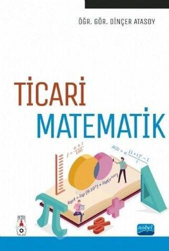 Ticari Matematik - Dinçer Atasoy - Nobel Akademik Yayıncılık