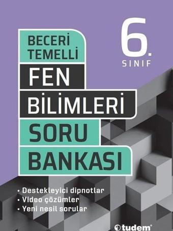 6.Sınıf Fen Bilimleri Beceri Temelli Soru Bankası - Kolektif  - Tudem Yayınları - Ders Kitapları