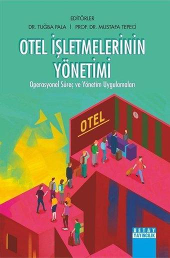 Otel İşletmelerinin Yönetimi - Kolektif  - Detay Yayıncılık